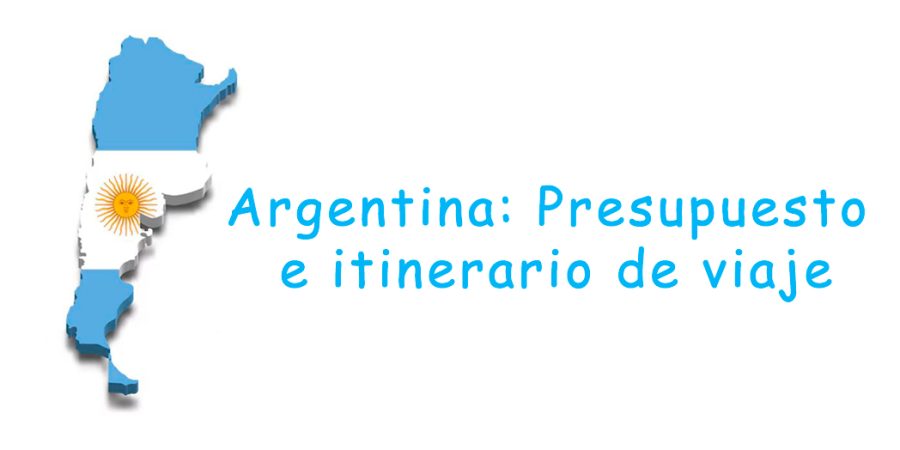 Argentina Presupuesto e itinerario de viaje